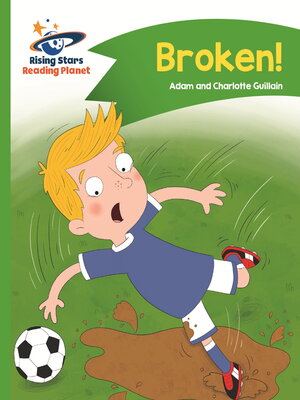 cover image of Reading Planet--Broken!--Green
